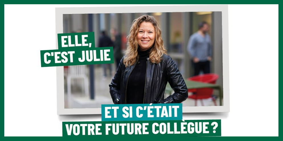 Photo d'une femme avec le texte, elle c'est julie, et si c'était votre future collègue ?